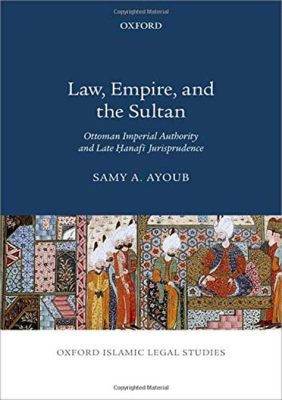  The Sultan and the Law: An Examination of Ottoman Legal History Through the Lens of Power - A Journey Through Time, Justice, and the Evolving Face of Authority