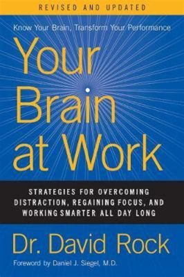 Your Brain at Work : An Electrifying Exploration of How Your Mind Navigates the Corporate Labyrinth!